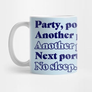 Party, Port, No Sleep | Gay Cruise Mug